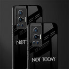 not today phone case | glass case for vivo x70 pro