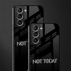 not today phone case | glass case for samsung galaxy s21 fe 5g
