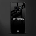 not today phone case | glass case for samsung galaxy note 9