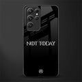 not today phone case | glass case for samsung galaxy s22 ultra 5g