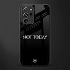 not today phone case | glass case for samsung galaxy note 20 ultra 5g