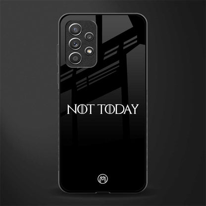 not today glass case for samsung galaxy a52 image