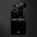 not today glass case for mi 11x 5g image