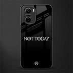 not today glass case for mi 11x 5g image