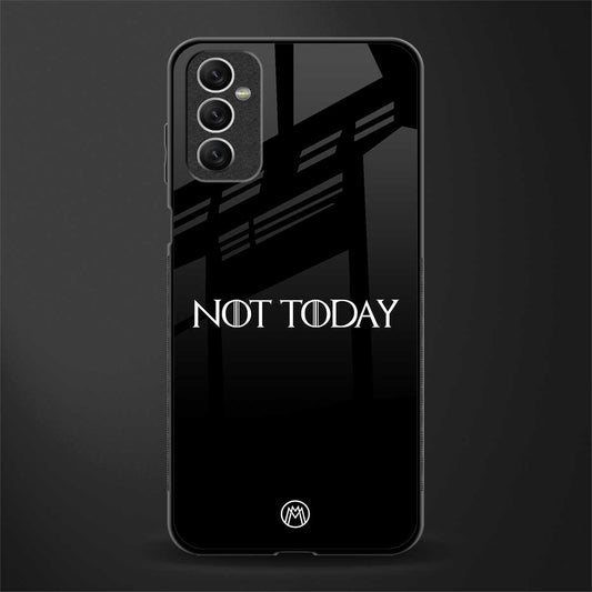 not today glass case for samsung galaxy m52 5g image