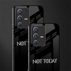 not today glass case for vivo v23 5g image-2