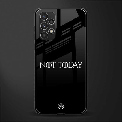 not today back phone cover | glass case for samsung galaxy a13 4g