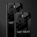 not today back phone cover | glass case for vivo y16