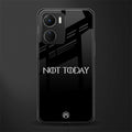 not today back phone cover | glass case for vivo y16
