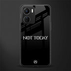 not today back phone cover | glass case for vivo y16