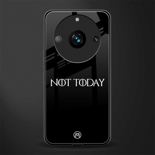 not today back phone cover | glass case for realme 11 pro 5g