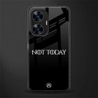 not today back phone cover | glass case for realme c55
