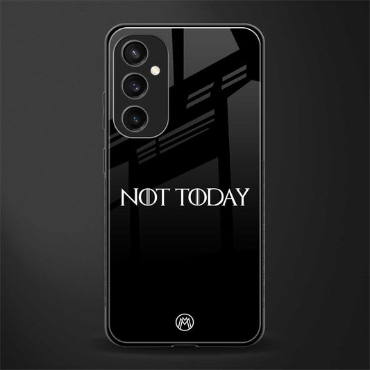 not today back phone cover | glass case for samsung galaxy s23 fe 5g