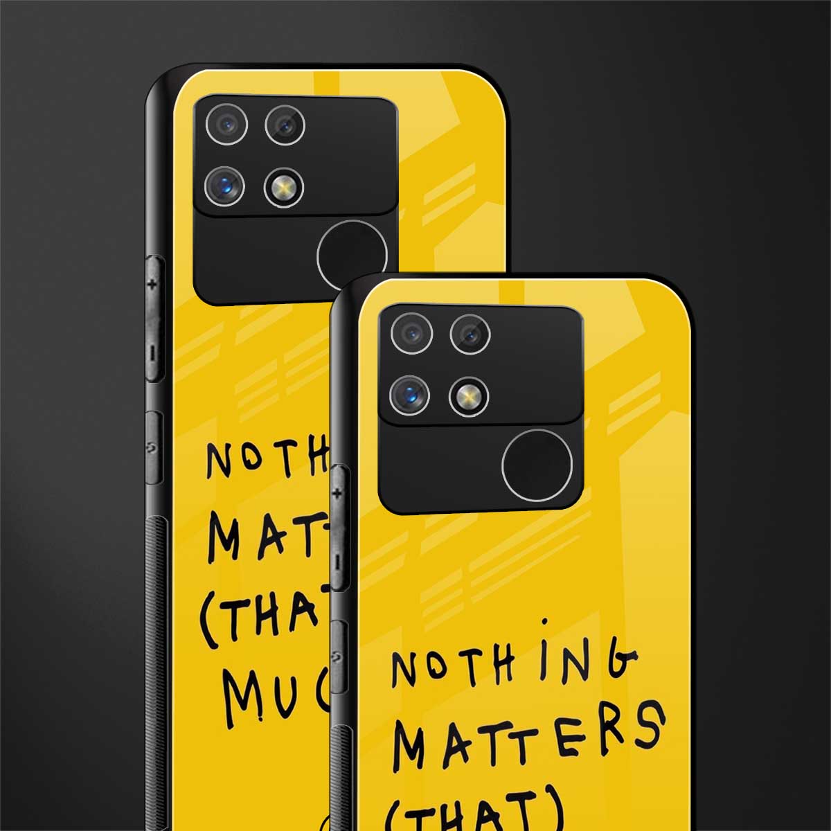 nothing matters that much back phone cover | glass case for realme narzo 50a