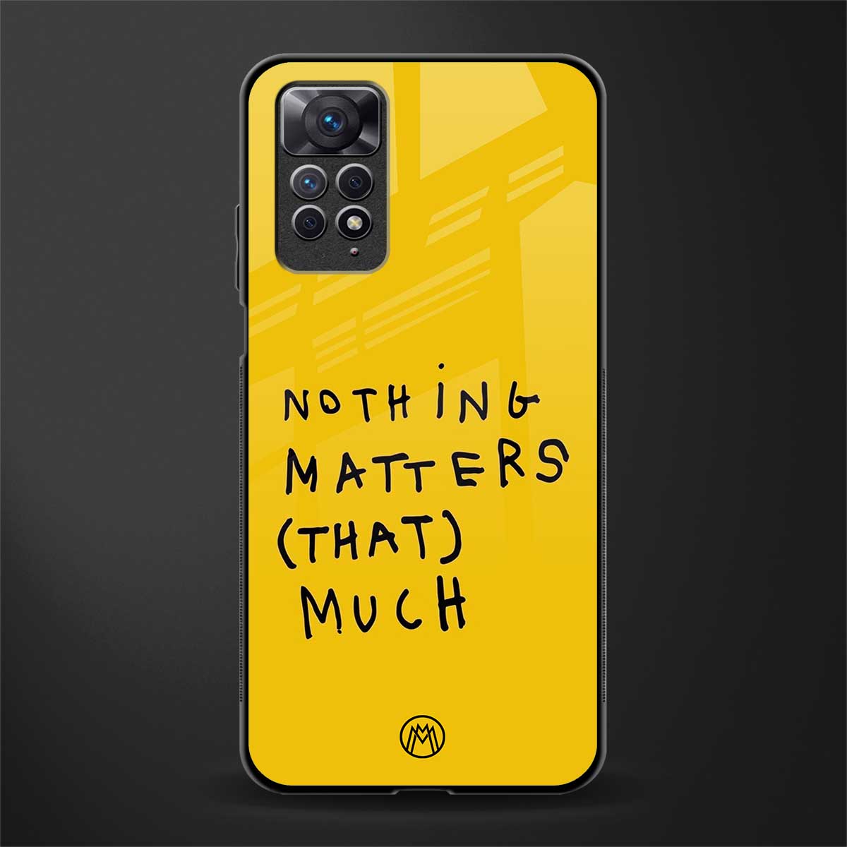 nothing matters that much back phone cover | glass case for redmi note 11 pro plus 4g/5g
