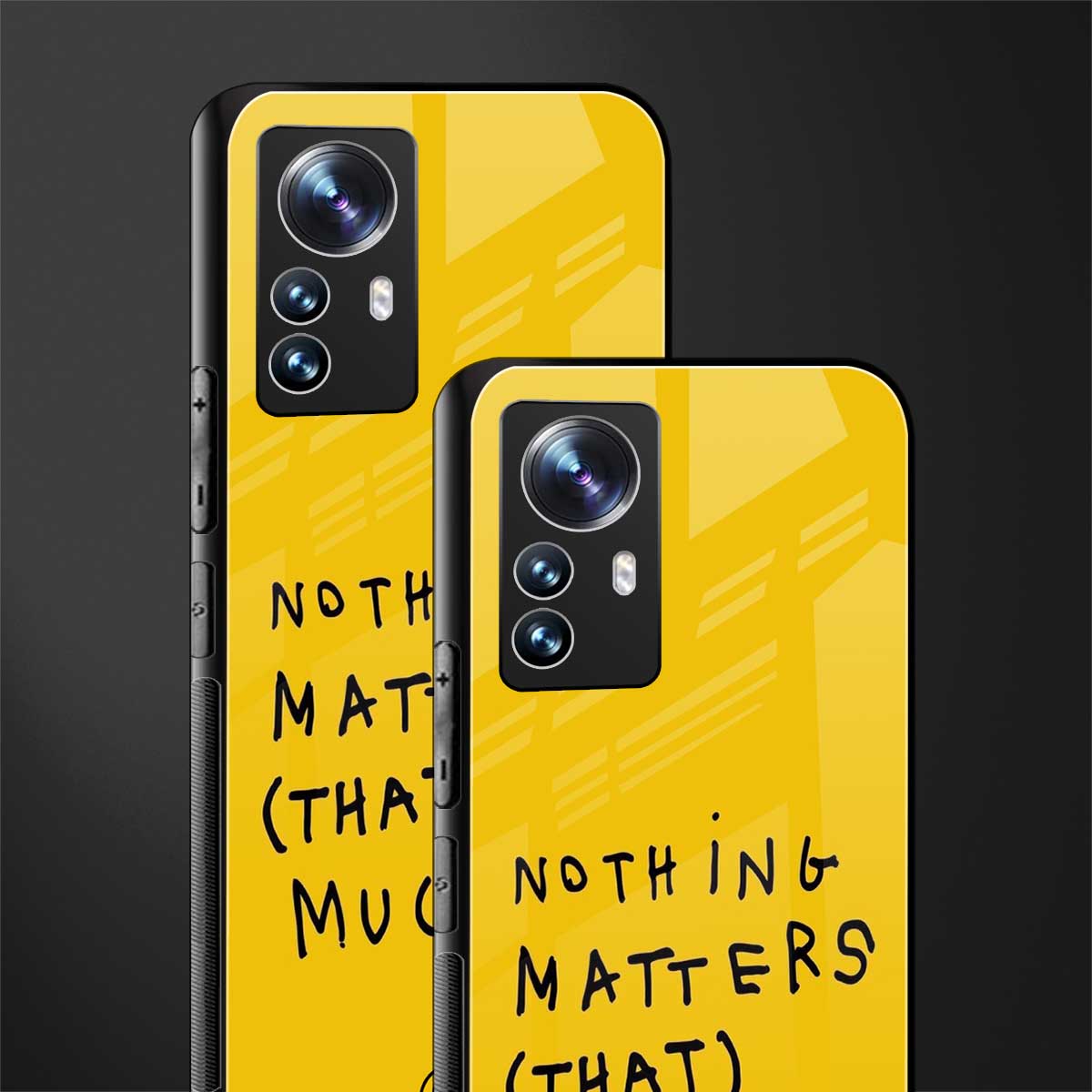 nothing matters that much back phone cover | glass case for xiaomi 12 pro