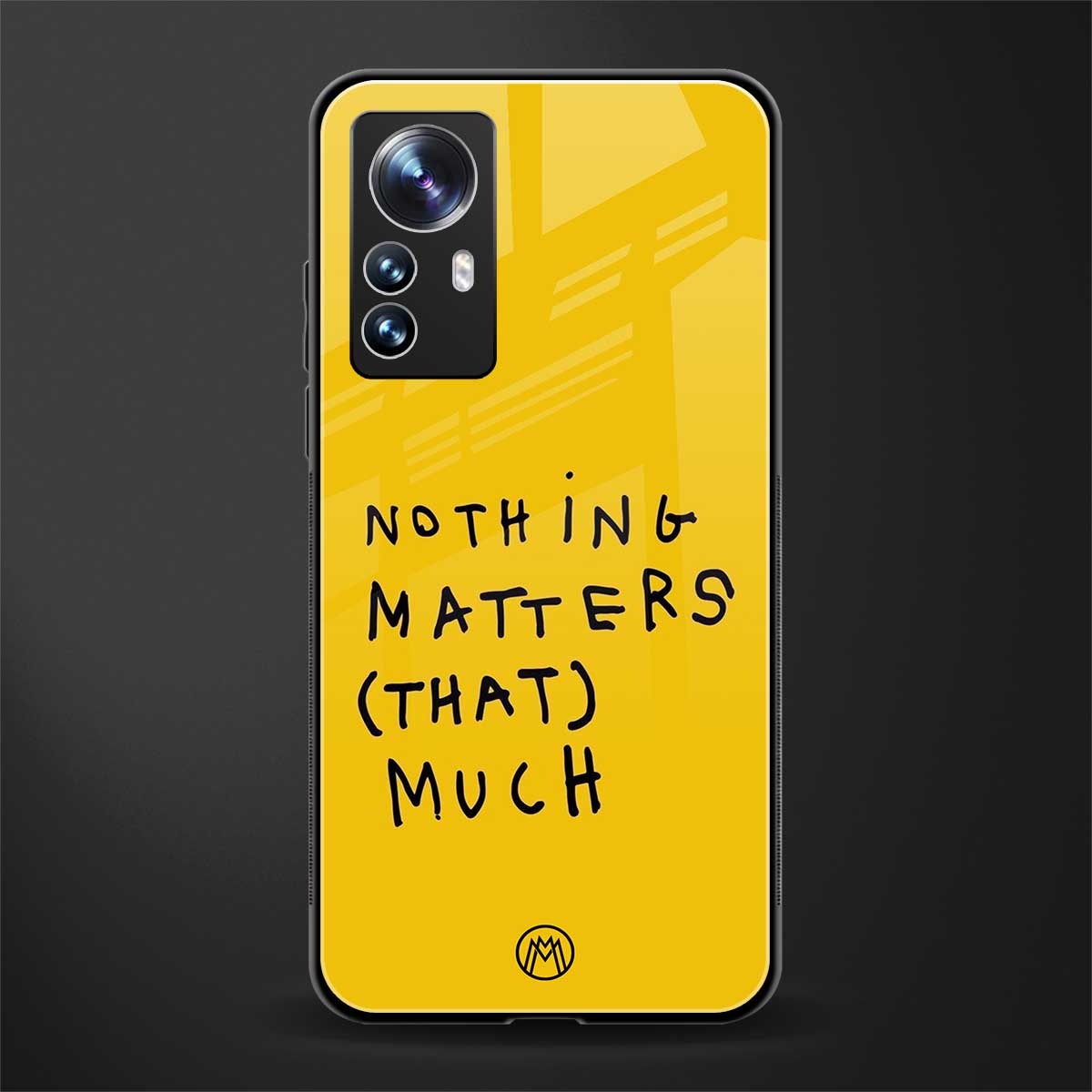 nothing matters that much back phone cover | glass case for xiaomi 12 pro