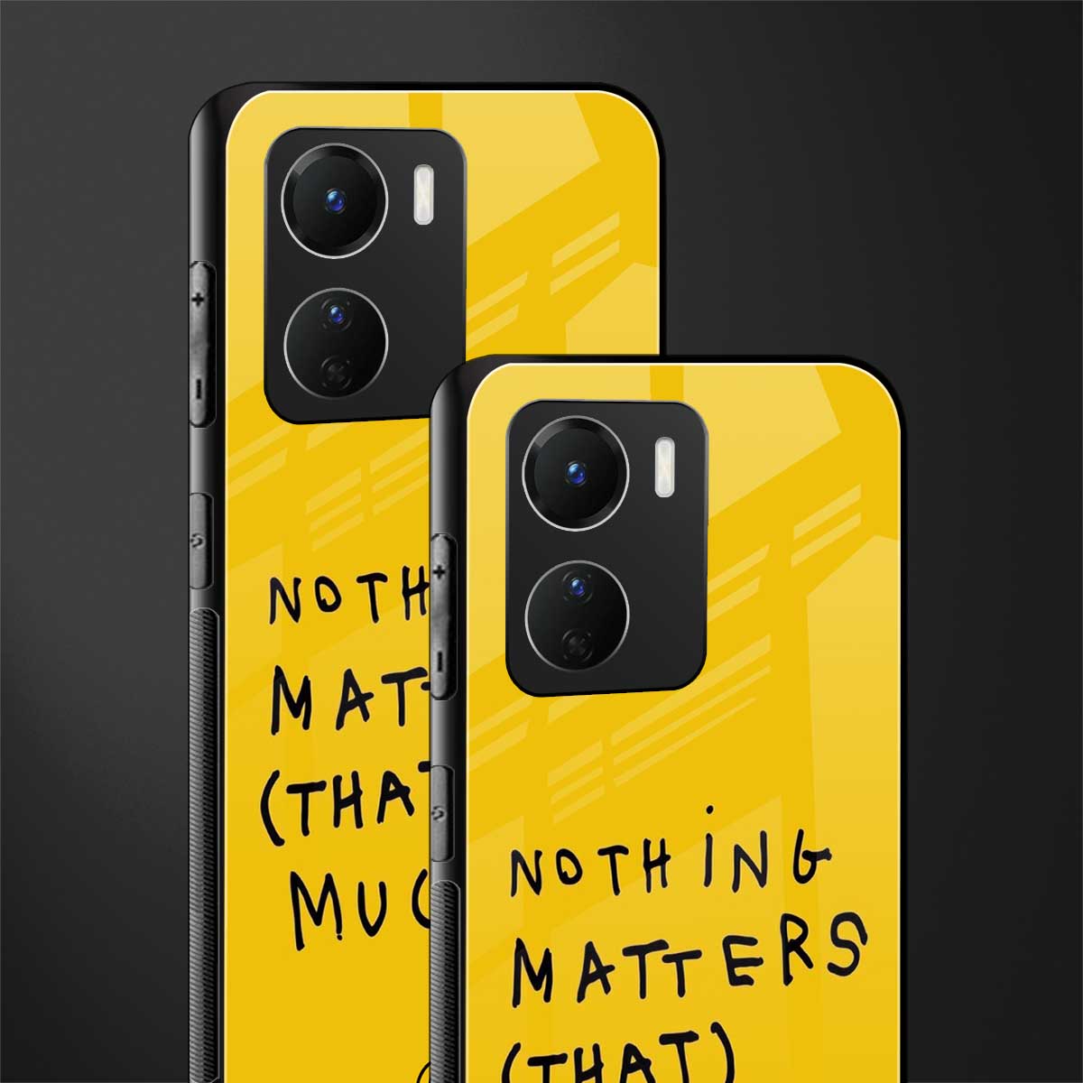 nothing matters that much back phone cover | glass case for vivo y16