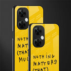 nothing matters that much back phone cover | glass case for oneplus nord ce 3 lite
