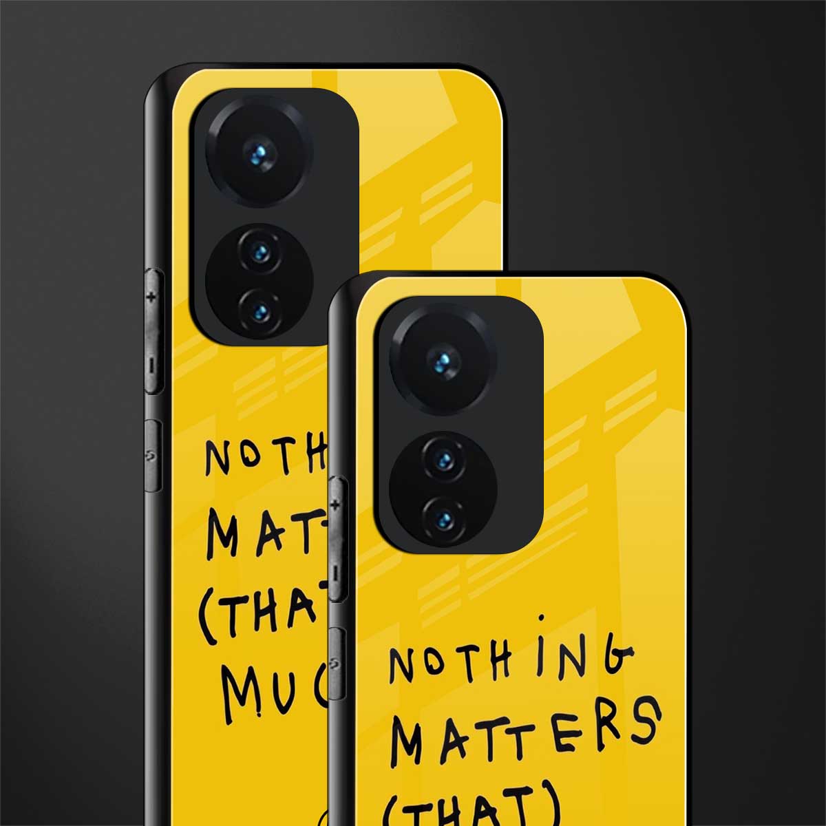 nothing matters that much back phone cover | glass case for vivo t1 44w 4g