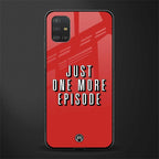 one more episode netflix glass case for samsung galaxy a51 image