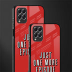 one more episode netflix glass case for samsung galaxy f62 image-2