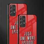 one more episode netflix glass case for samsung galaxy a72 image-2