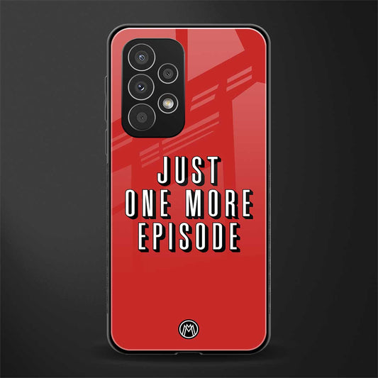 one more episode netflix back phone cover | glass case for samsung galaxy a53 5g