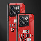 one more episode netflix back phone cover | glass case for oneplus 10t