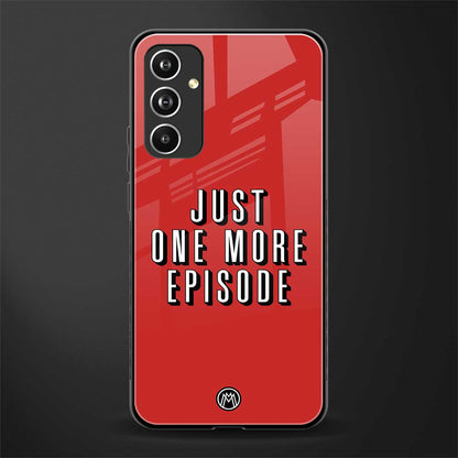 one more episode netflix back phone cover | glass case for samsung galaxy a54 5g