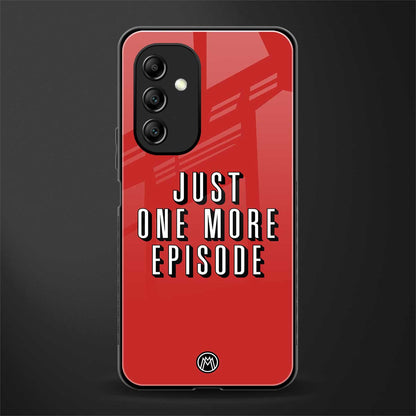 one more episode netflix back phone cover | glass case for samsung galaxy a14 5g