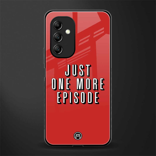 one more episode netflix back phone cover | glass case for samsung galaxy a14 5g