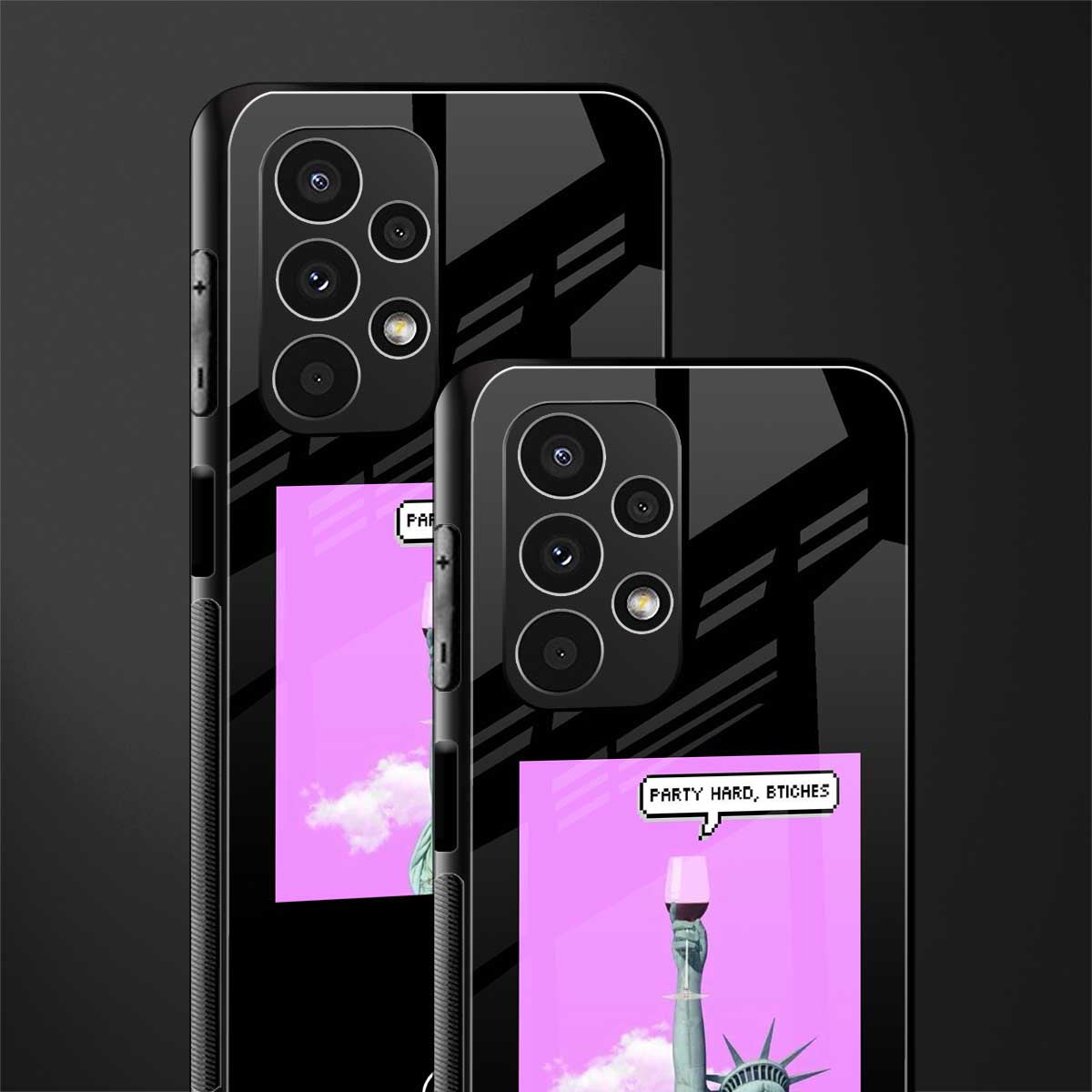 party hard bitches back phone cover | glass case for samsung galaxy a13 4g