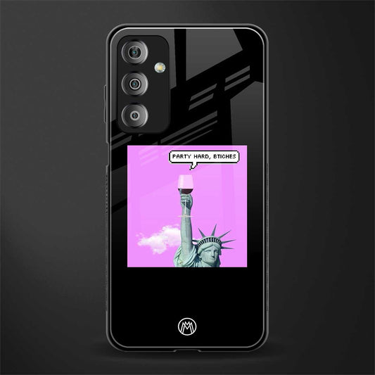 party hard bitches back phone cover | glass case for samsung galaxy f23 5g