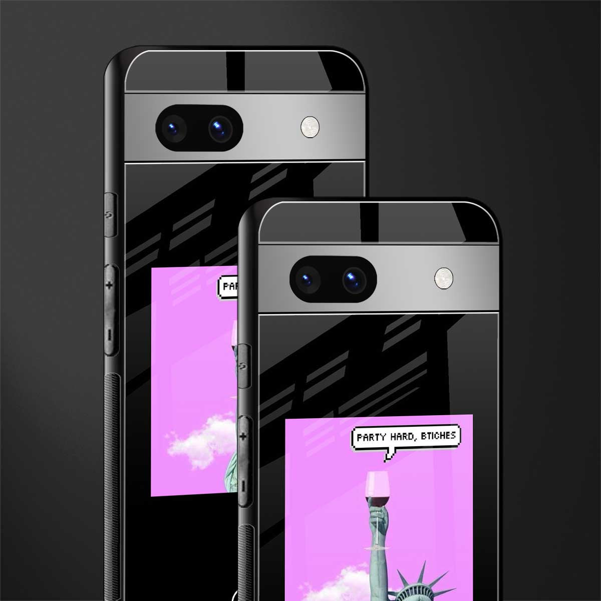 party hard bitches back phone cover | glass case for Google Pixel 7A