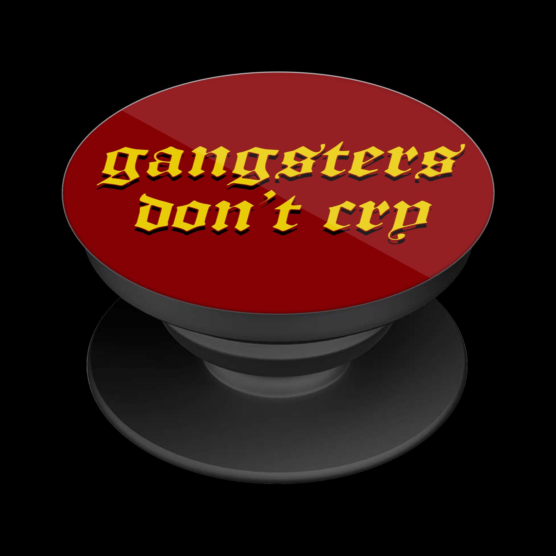 Gangsters don't cry Popholder