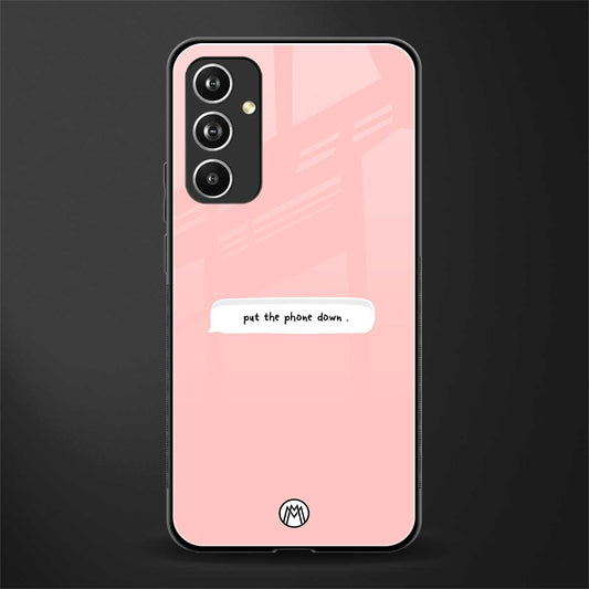 put the phone down back phone cover | glass case for samsung galaxy a54 5g