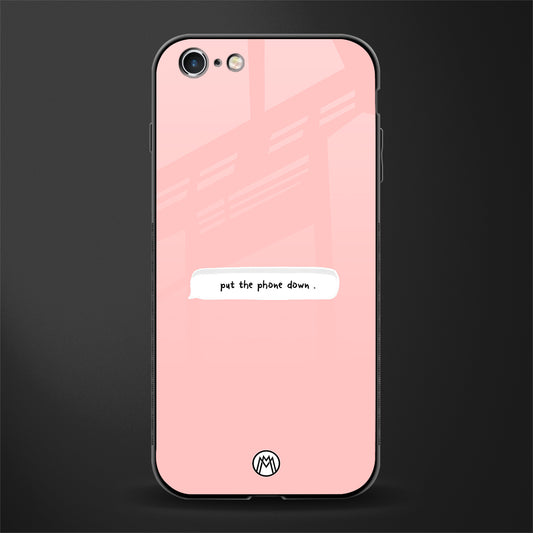 put the phone down glass case for iphone 6s plus image