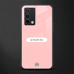 put the phone down back phone cover | glass case for oppo a74 4g