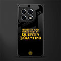quentin tarantino back phone cover | glass case for oneplus 11