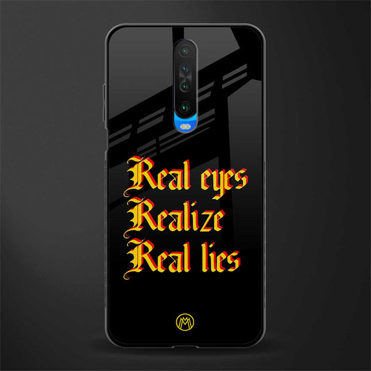 real eyes realize real lies quote glass case for poco x2 image