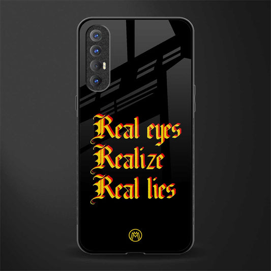 real eyes realize real lies quote glass case for oppo reno 3 pro image