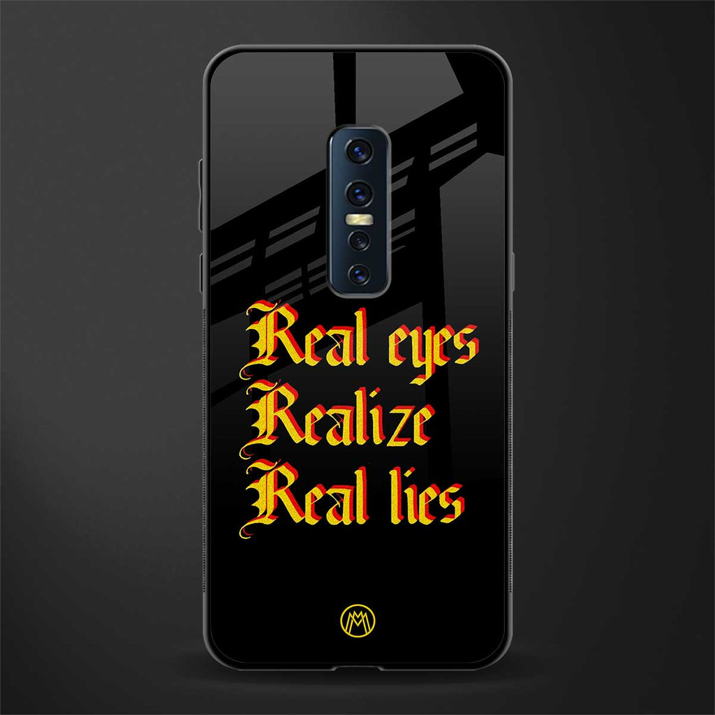 real eyes realize real lies quote glass case for vivo v17 pro image