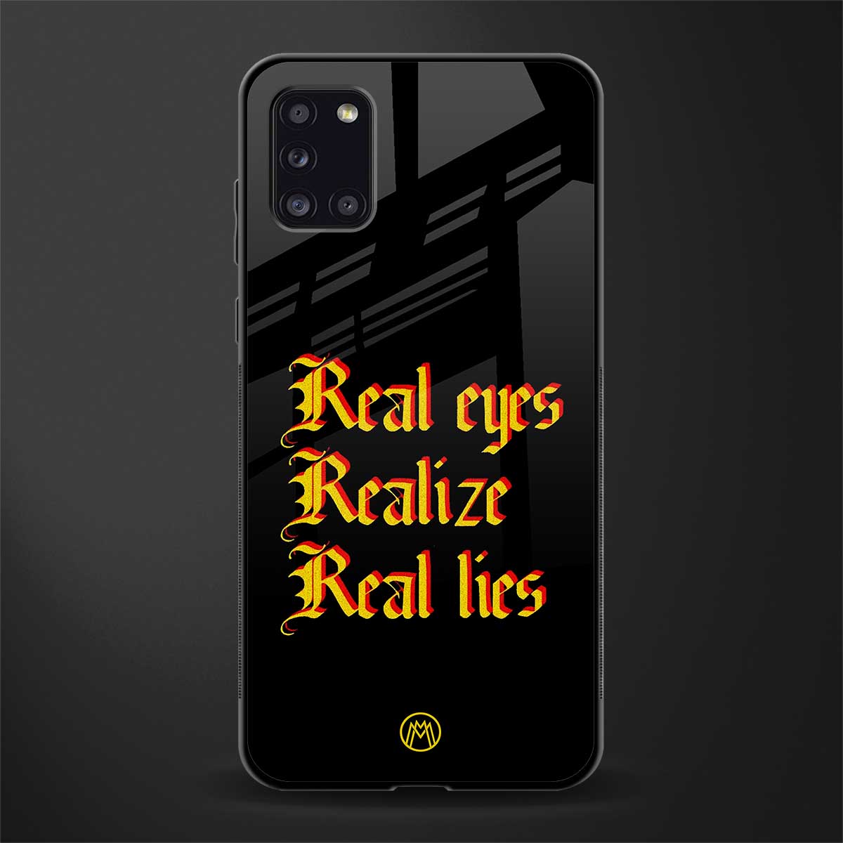 real eyes realize real lies quote glass case for samsung galaxy a31 image