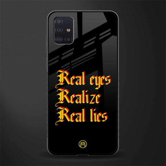 real eyes realize real lies quote glass case for samsung galaxy a71 image