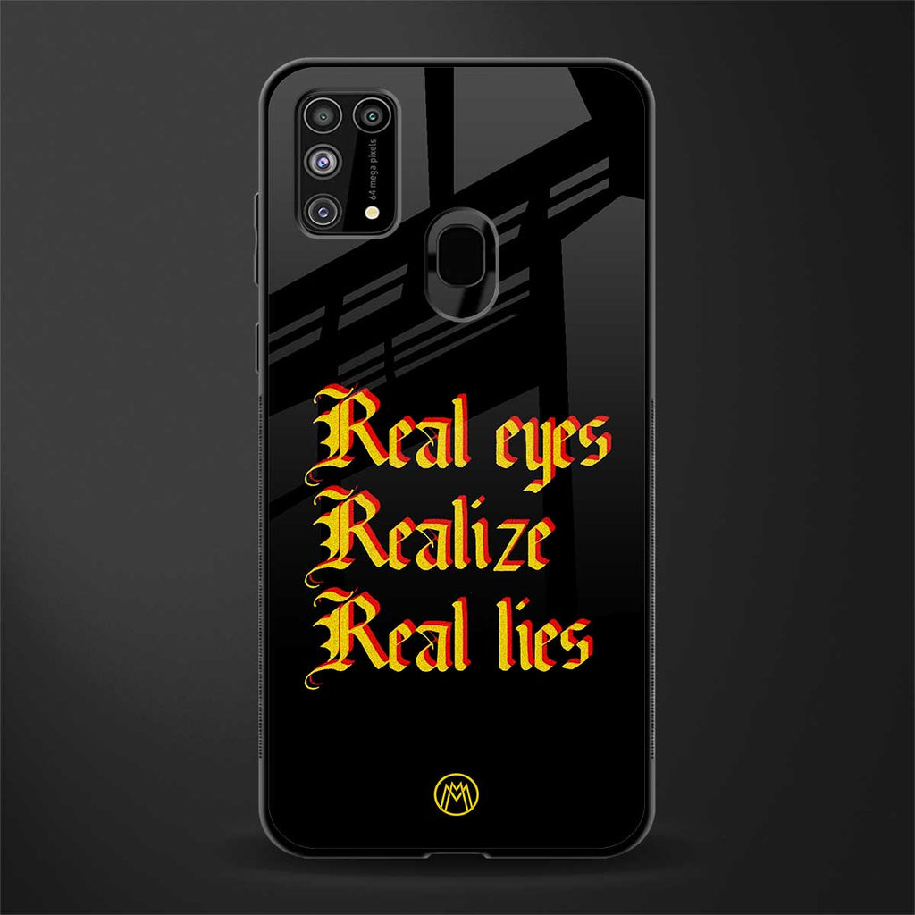 real eyes realize real lies quote glass case for samsung galaxy m31 image