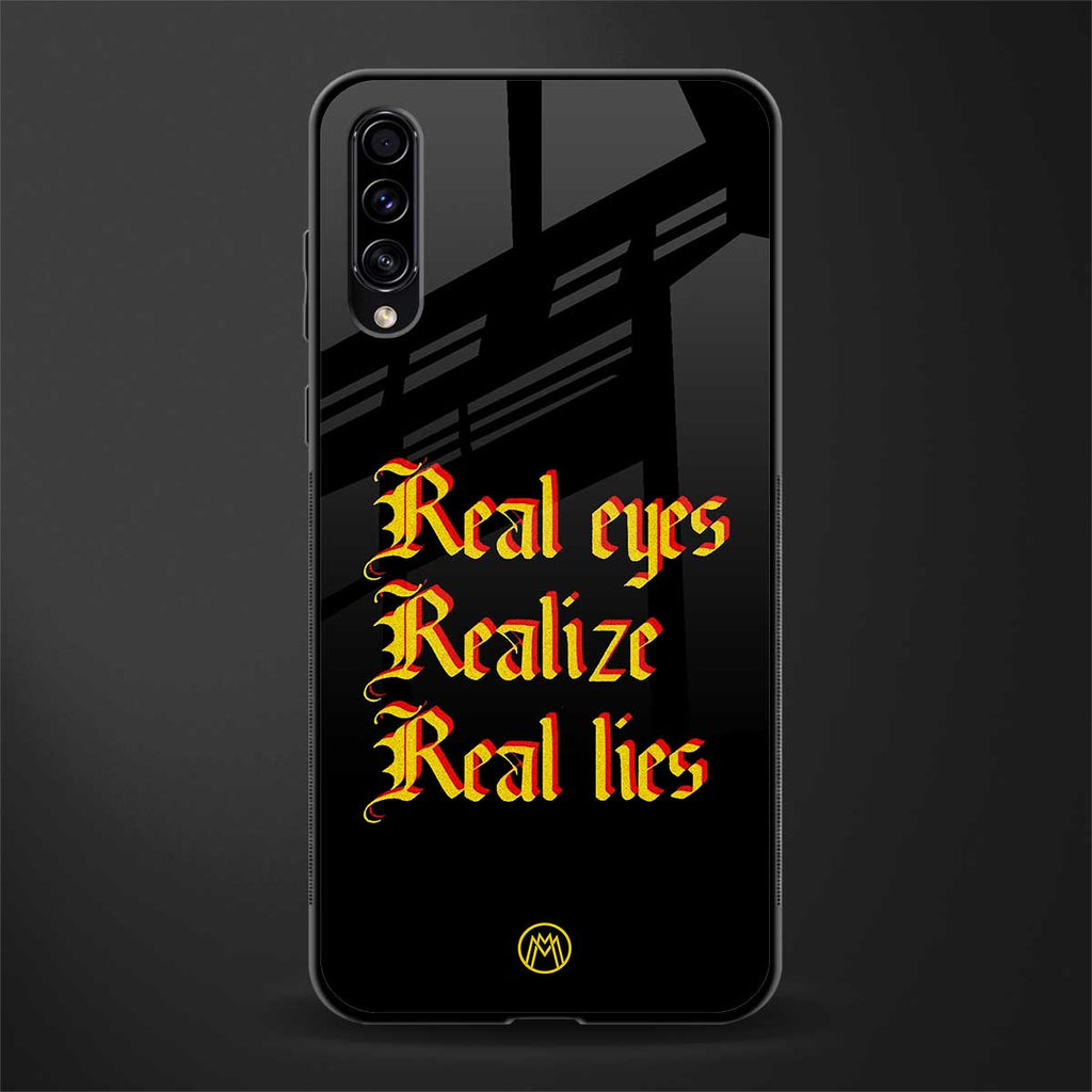 real eyes realize real lies quote glass case for samsung galaxy a70 image