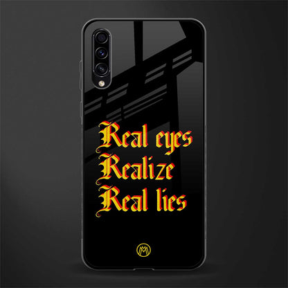 real eyes realize real lies quote glass case for samsung galaxy a70 image