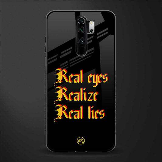 real eyes realize real lies quote glass case for redmi note 8 pro image