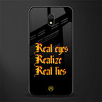 real eyes realize real lies quote glass case for redmi 8a image